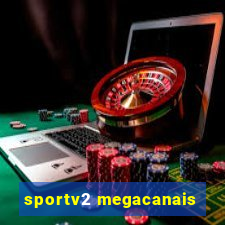 sportv2 megacanais